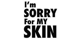 I’m Sorry For My Skin